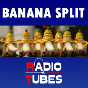 BANANA SPLIT - RADIOTUBES.fr