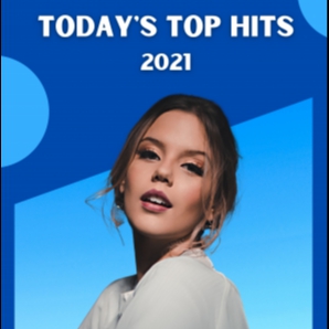 Today's Top Hits 2021