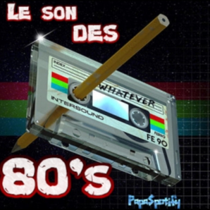 Le son des 80's ( Tous les hits de 1980 à 1989  dans une pla