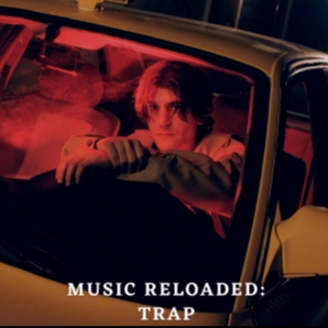 Music Reloaded: Trap