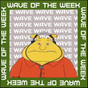 Wave Of The Week