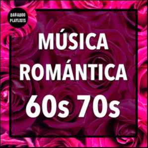 Música Romántica en Inglés de los 60 y 70