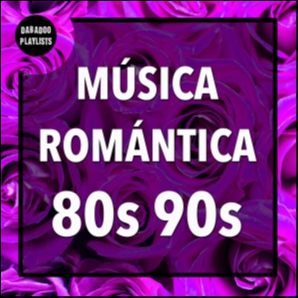 Música Romántica de los 80 y 90 en Inglés