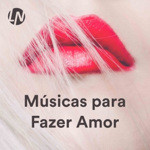 Músicas Românticas Internacionais Para Fazer o Amor