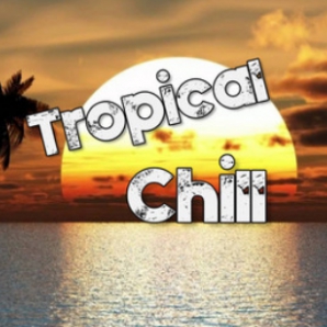 Tropical / Chill