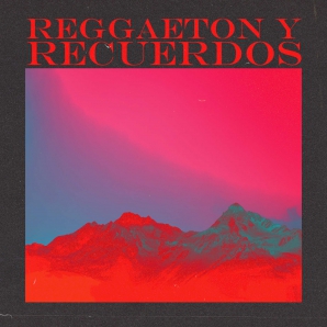 Reggaetón & Recuerdos