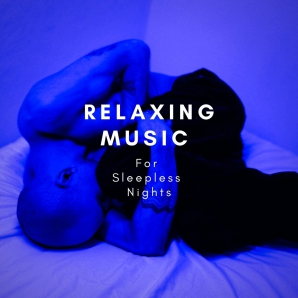 Relaxing music for sleepless nights