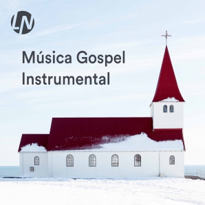 Música Gospel Instrumental | Instrumental Christian Music