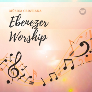 Ebenezer Worship - Musica Cristiana 