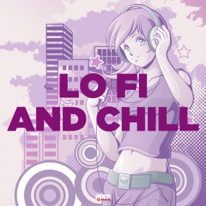 Lofi and Chill