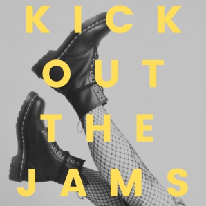 KICK OUT THE JAMS