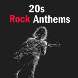 20s Rock Anthems