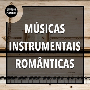 Músicas Instrumentais Românticas