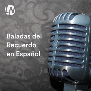 Baladas del Recuerdo: Baladas Románticas en Español