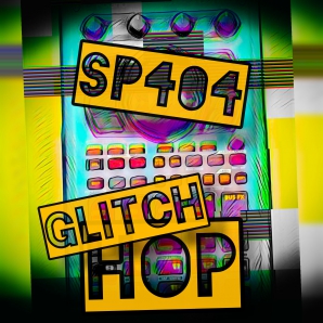 SP404 Glitch Hop/Lofi Hip-Hop