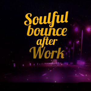Soulful Bounce after Work ????️ R&B/Soul/Funk/Electronic