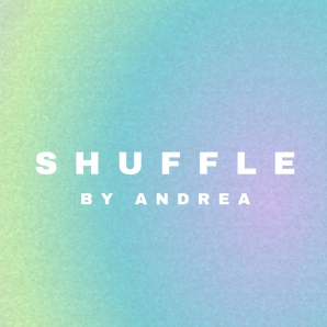 SHUFFLE by Andrea
