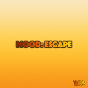 MOOD: ESCAPE