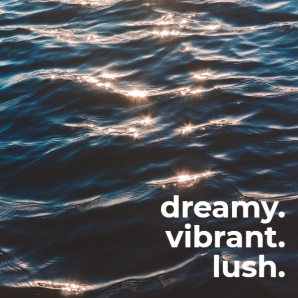 dreamy.vibrant.lush.