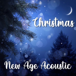 Christmas - New Age Acoustic (Instrumental)