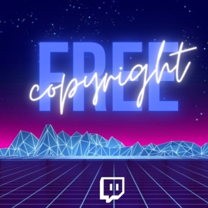 Copyright Free Music for Twitch / Streaming