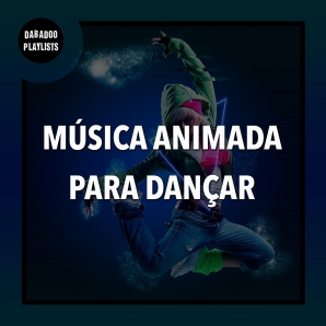 Música Animada para Dançar, Músicas para Malhar no Gym