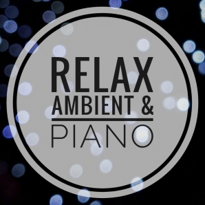 Relax Ambient & Piano