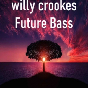 willy crookes selects: future bass