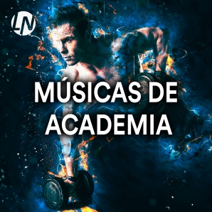 Músicas de Academia e Música para Malhar no Gym