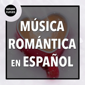 Música Romántica en Español: Baladas Románticas