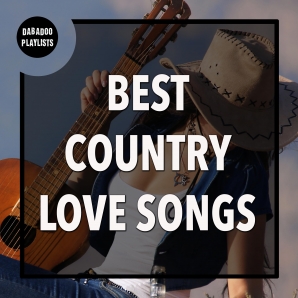 Best Country Love Songs & Romantic Country Music Hits