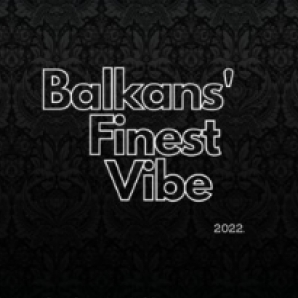 Balkans' Finest Vibe