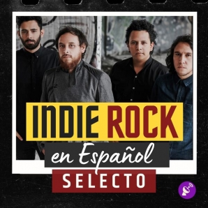 Lo Mejor del Indie Rock en Español