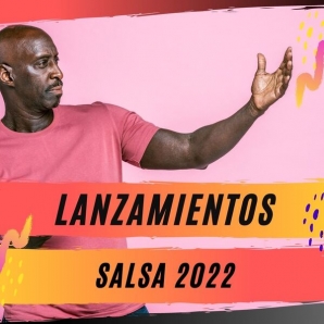 Lanzamientos Salsa 2022