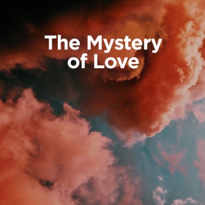 The Mystery of Love