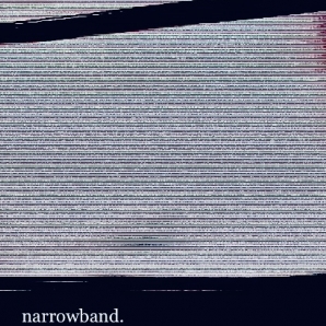 narrowband.