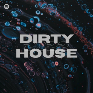 Dirty House 2022