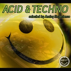 ACID  & TECHNO - Selected by Analog Experience