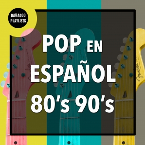 Música Pop en Español de los 80 y 90