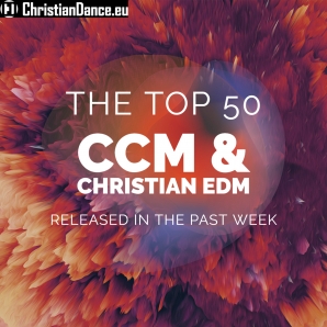 Top 50 Christian Contemporary Music (CCM + CEDM) 