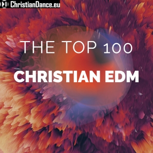 Top 100 Christian EDM (CEDM)