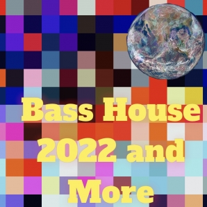Bass House 2022 and more. IT’s Play Time