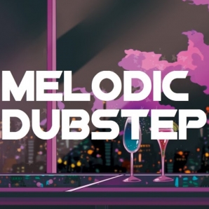Melodic Dubstep A