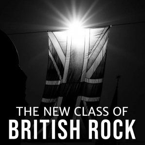 NEW BRITISH ROCK [Rising Bands from UK]