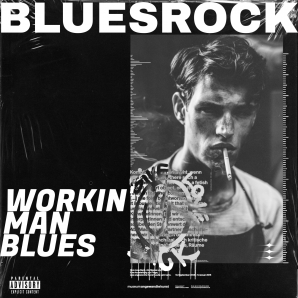 WORKIN' MAN BLUES [Bluesrock]