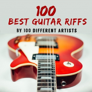 100 Best Guitar Riffs (By 100 Different Artists)