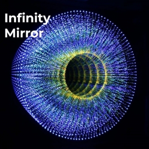 Infinity Mirror ????