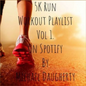 5K Run Workout Playlist Vol. 1