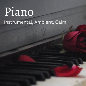 Piano, Instrumental, Anti Stress, Anti Anxiety Playlist