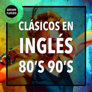 Clásicos en Inglés de los 80 y 90